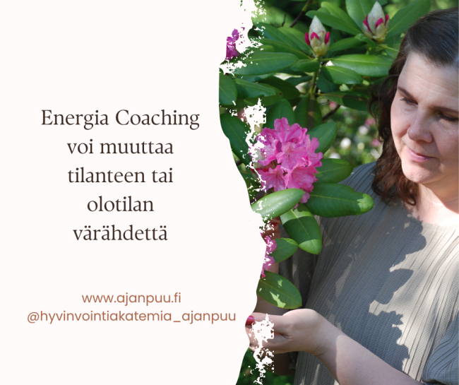 Energia coaching hyvään oloon ja helpotukseen